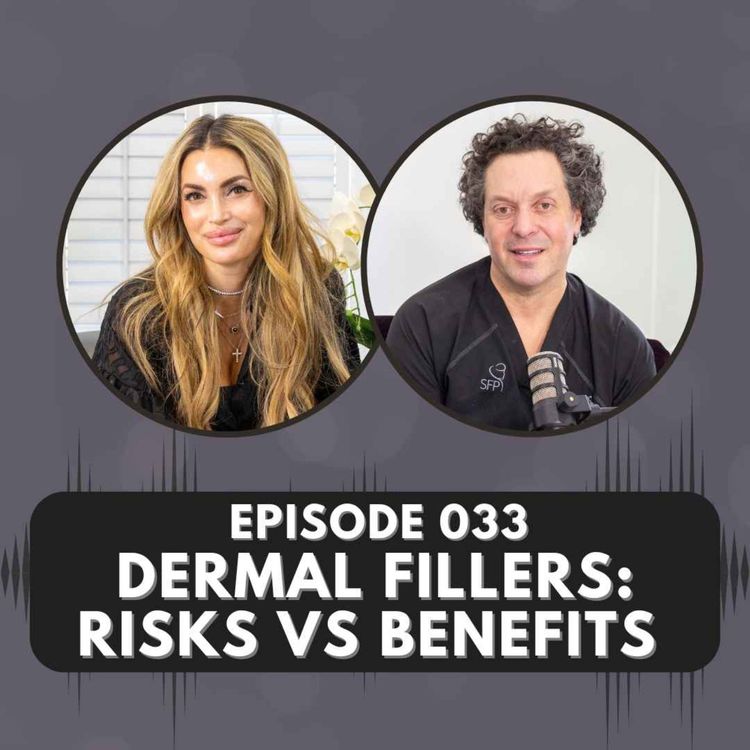 cover art for Episode 033 | Dermal Fillers: Risks vs Benefits