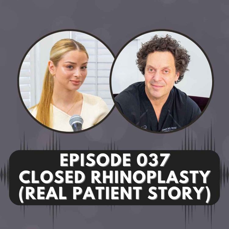 cover art for Episode 037 | Closed Rhinoplasty Before & After (Real Patient Story)