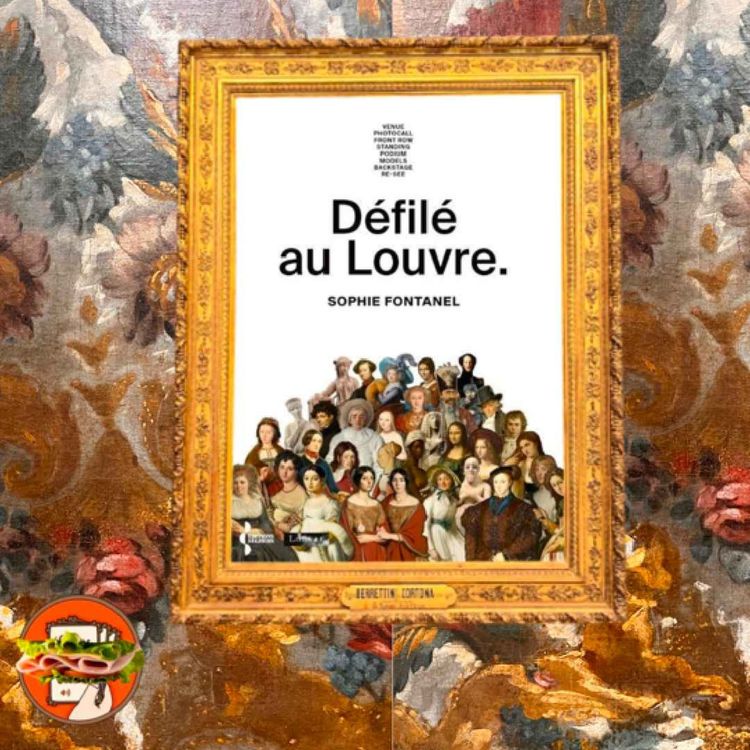 cover art for Quand la mode fait son défilé… au Louvre !