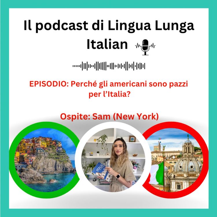 cover art for Perché gli americani sono pazzi per l'Italia? (con Sam)