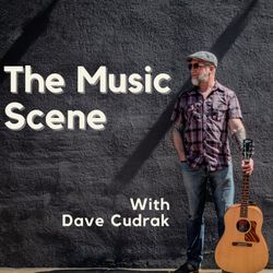 cover art for The Music Scene with Dave Cudrak