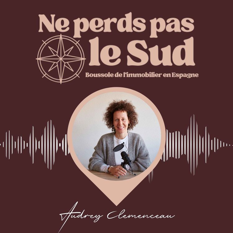cover art for #35 Les 3 clefs pour définir le prix de vente de votre bien immobilier en Espagne