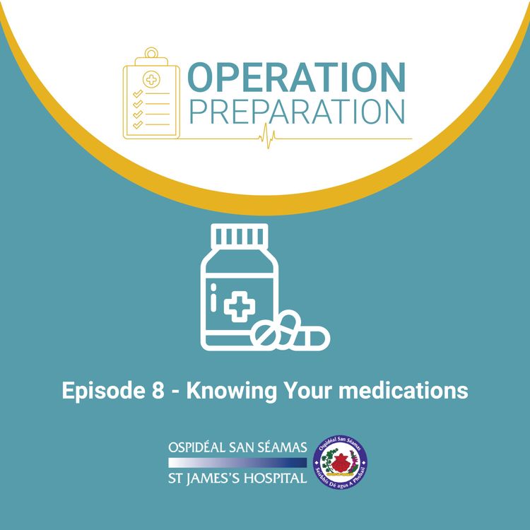 cover art for Episode 8 - Knowing Your medications