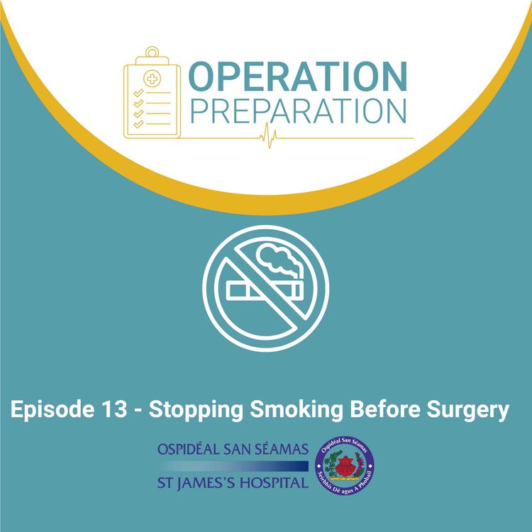cover art for Episode 13 - Stopping Smoking Before Surgery