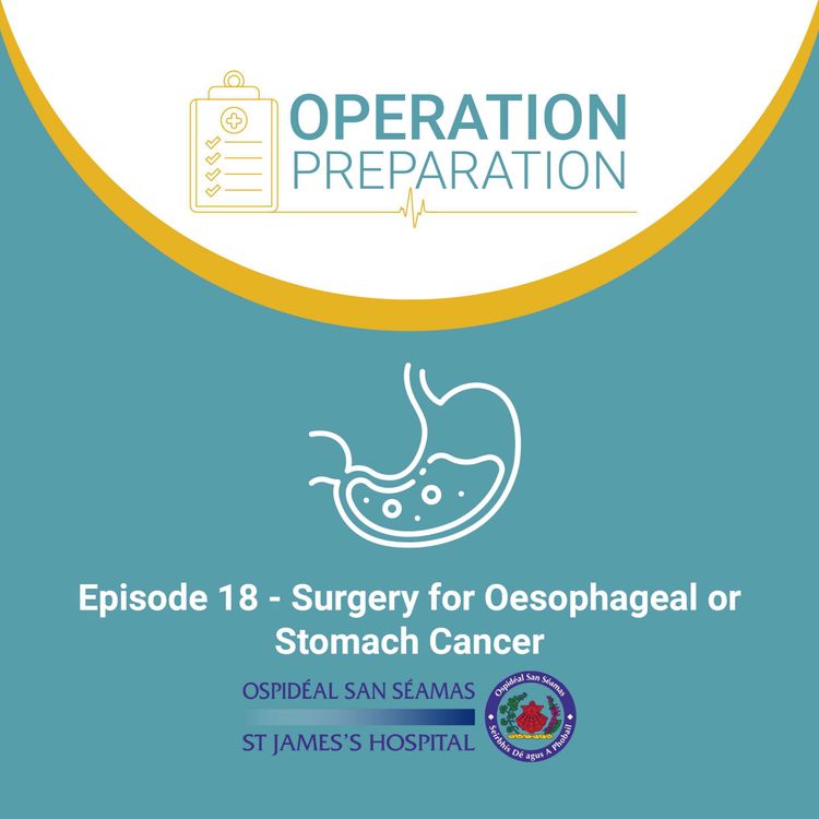 cover art for Episode 18 - Surgery for Oesophageal or Stomach Cancer 