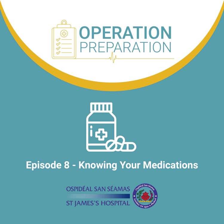 cover art for Episode 8 - Knowing Your Medications