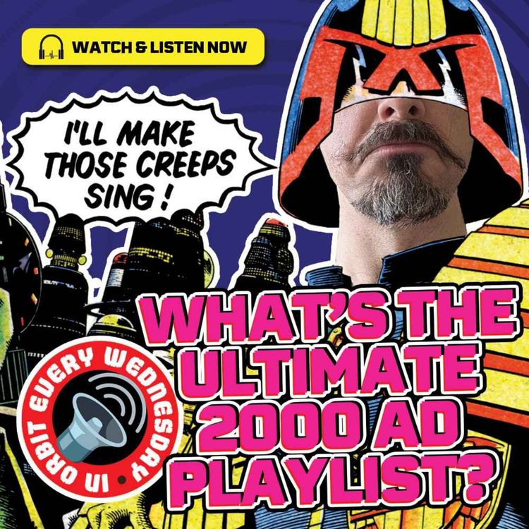 cover art for What's the Ultimate 2000 AD Playlist? – In Orbit Every Wednesday