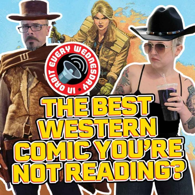 cover art for The Best Western Comic You're Not Reading? – In Orbit Every Wednesday