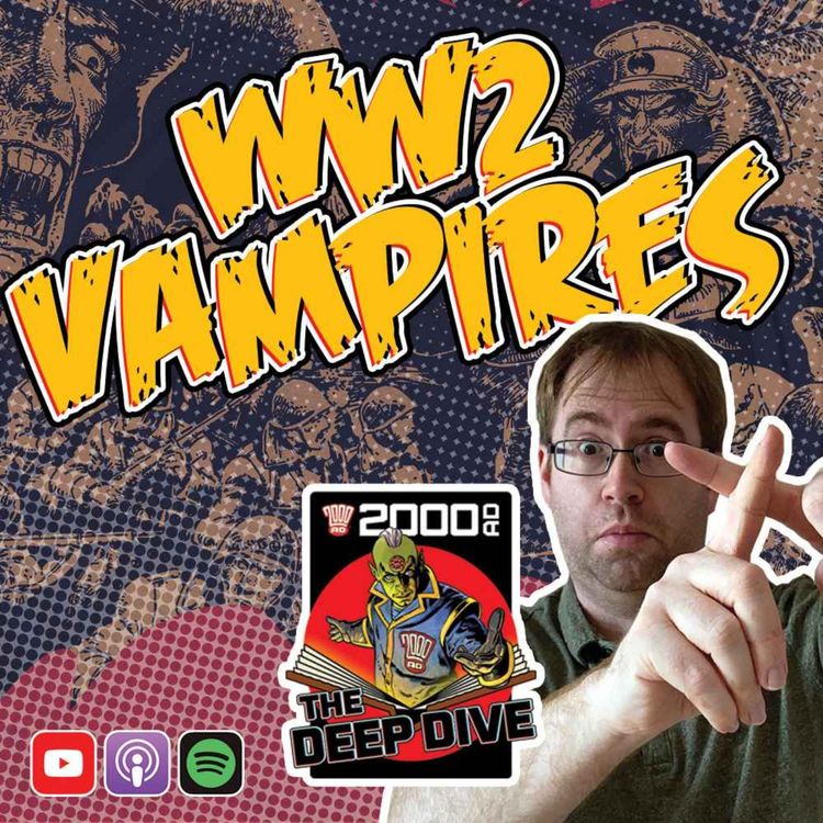 cover art for World War Two Vampires! – 2000 AD: The Deep Dive