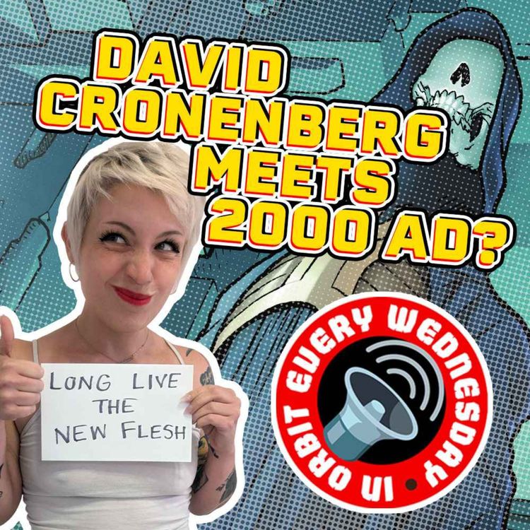 cover art for David Cronenberg meets 2000 AD? – In Orbit Every Wednesday