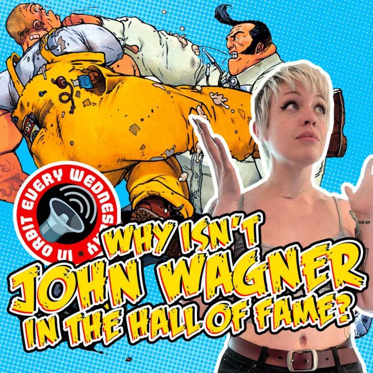cover art for Why isn't John Wagner in the Hall of Fame? – In Orbit Every Wednesday