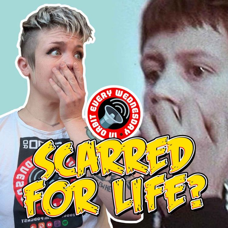 cover art for "Scarred for Life?" – In Orbit Every Wednesday