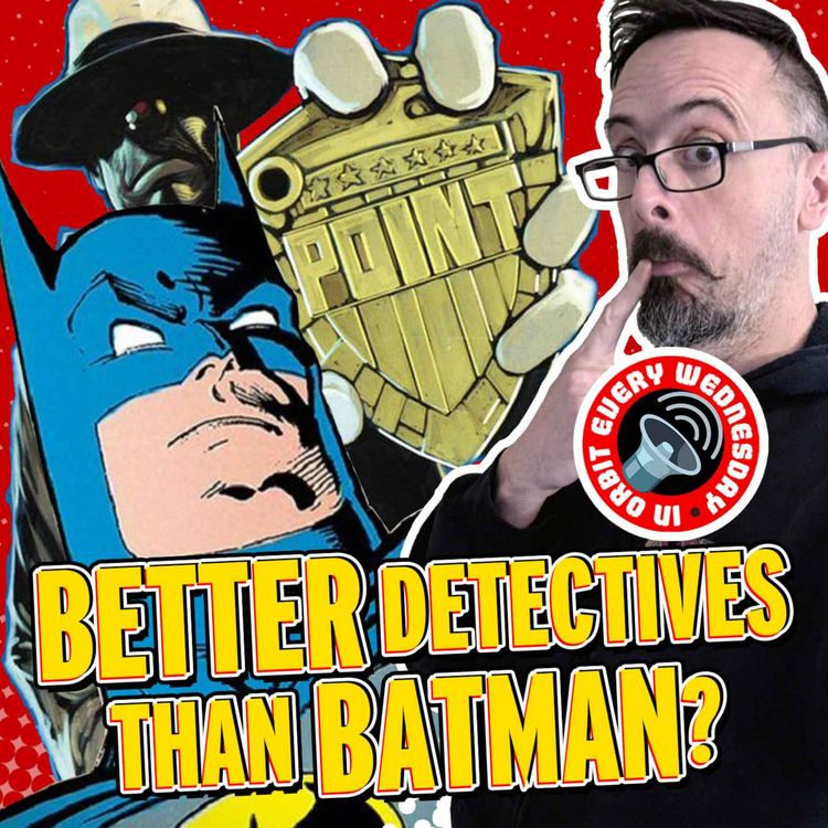 cover art for Better detectives than Batman?! – In Orbit Every Wednesday