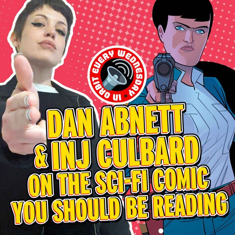 cover art for Dan Abnett & INJ Culbard on the sci-fi comic you SHOULD be reading! — In Orbit Every Wednesday