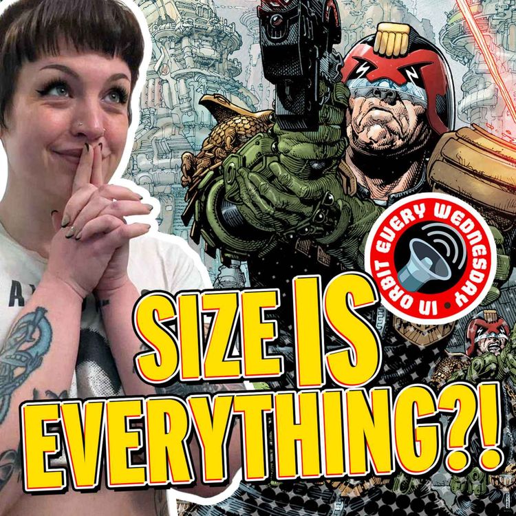 cover art for Size IS everything?! — In Orbit Every Wednesday