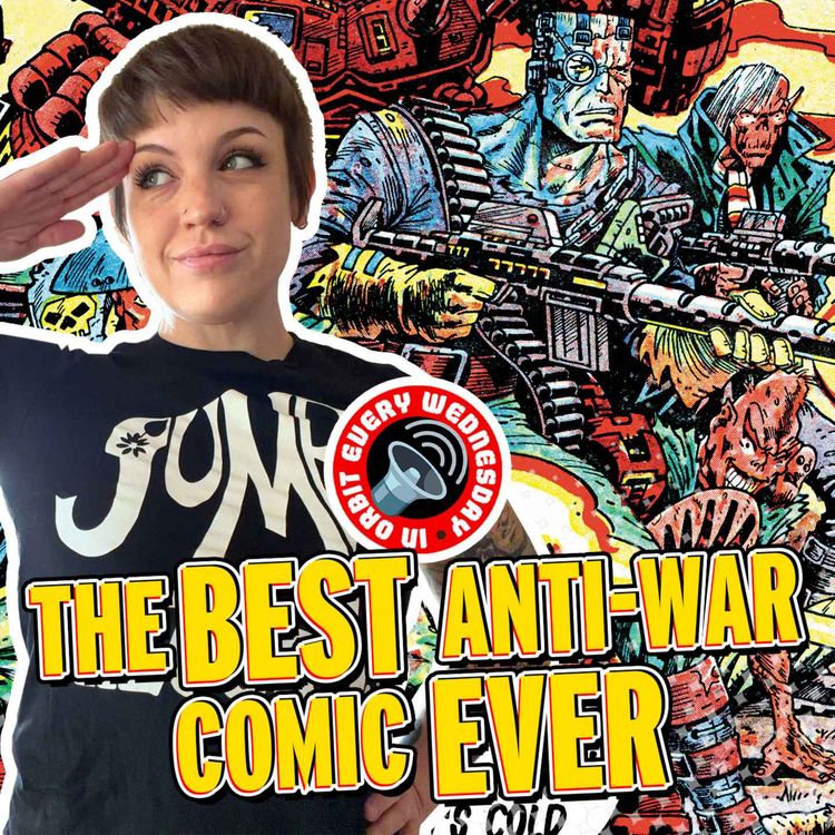 cover art for The Best Anti-War Comic Ever — In Orbit Every Wednesday