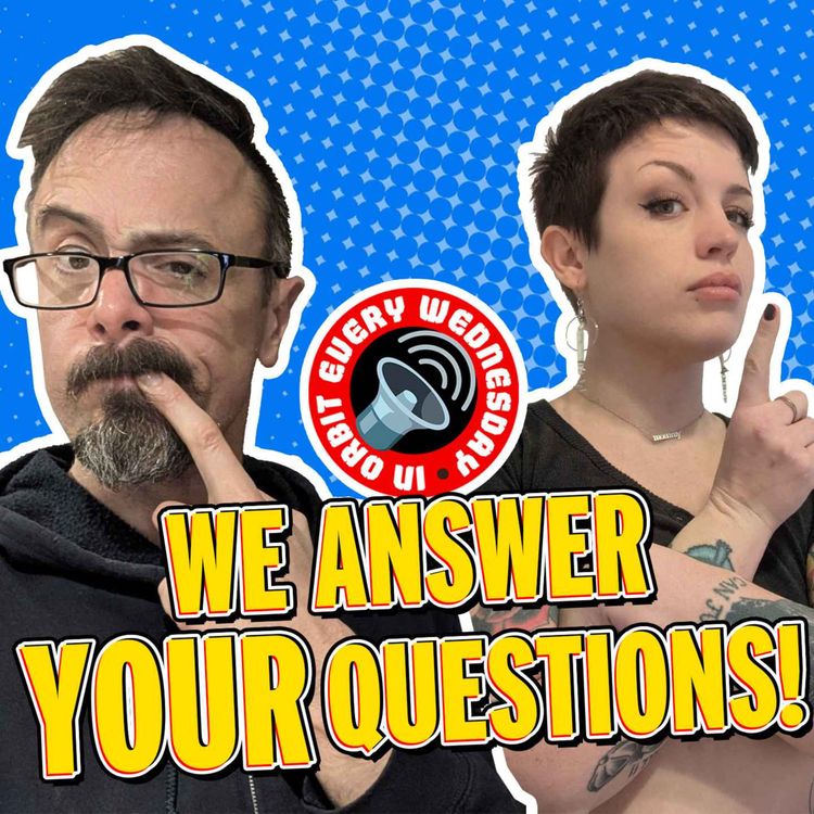 cover art for We answer YOUR questions — In Orbit Every Wednesday