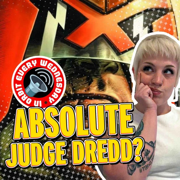 cover art for Absolute Judge Dredd? — In Orbit Every Wednesday 