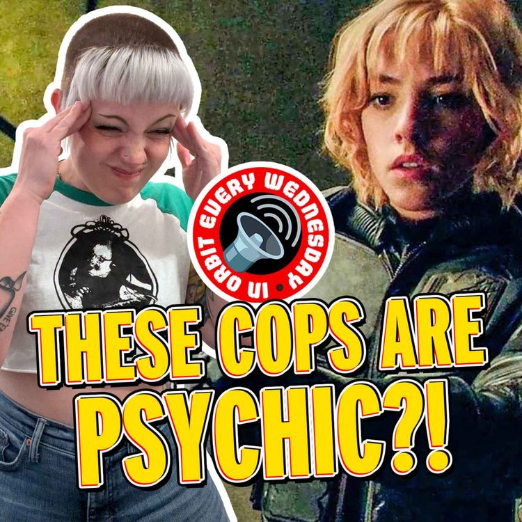 cover art for These cops are psychic?! — In Orbit Every Wednesday