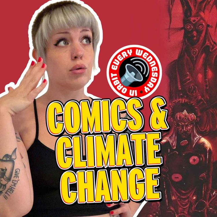 cover art for Comics & Climate Change — In Orbit Every Wednesday