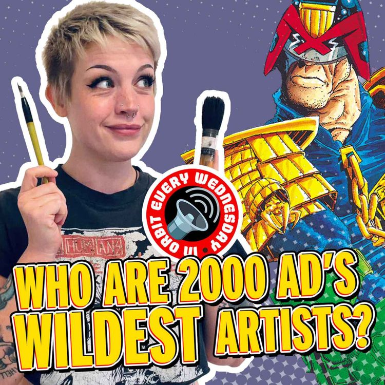 cover art for Who are 2000 AD's WILDEST artists? — In Orbit Every Wednesday | 2000 AD
