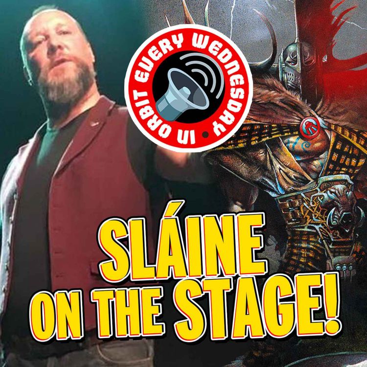 cover art for Sláine on the stage! — In Orbit Every Wednesday