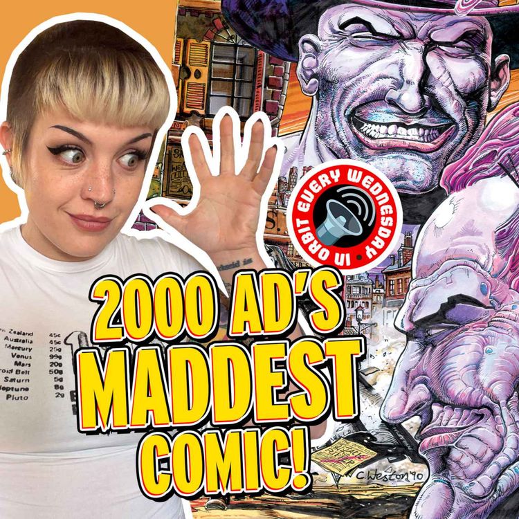 cover art for 2000 AD's MADDEST comic! — In Orbit Every Wednesday | 2000 AD