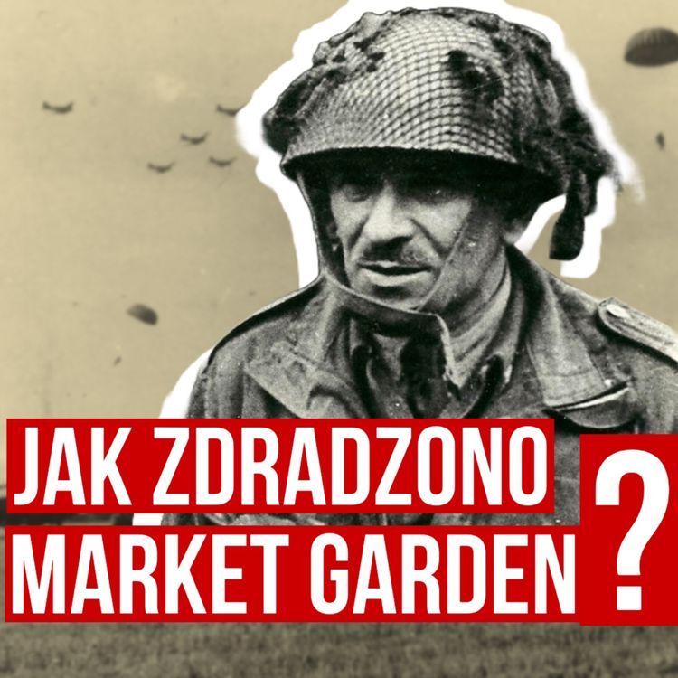 cover art for Market Garden 1944. Operacja, która mogła zmienić losy II wojny. Kto zdradził plany aliantów?