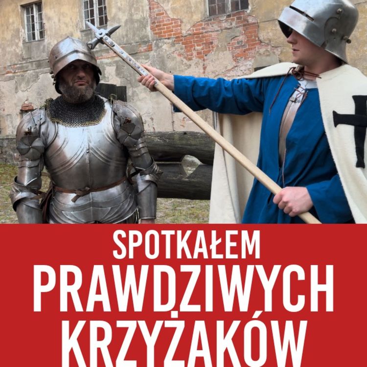 cover art for Krzyżacy z Lęborka. Bliskie spotkania ze średniowieczem i nowa seria [reportaż]