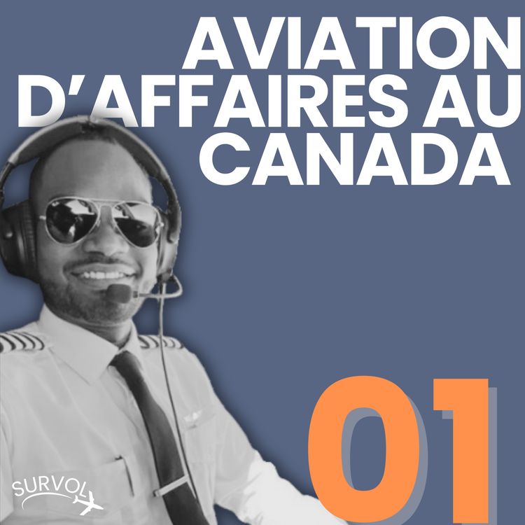 cover art for Épisode #1 Aviation d'affaires au Canada avec Sylvain