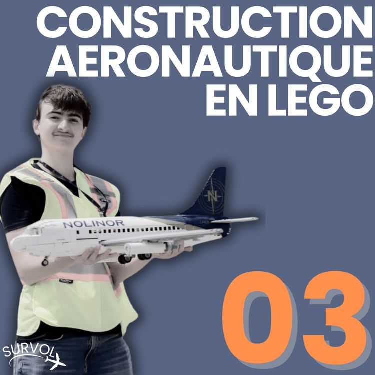 cover art for Épisode #3 Construction Aéronautique en Légo avec Tom