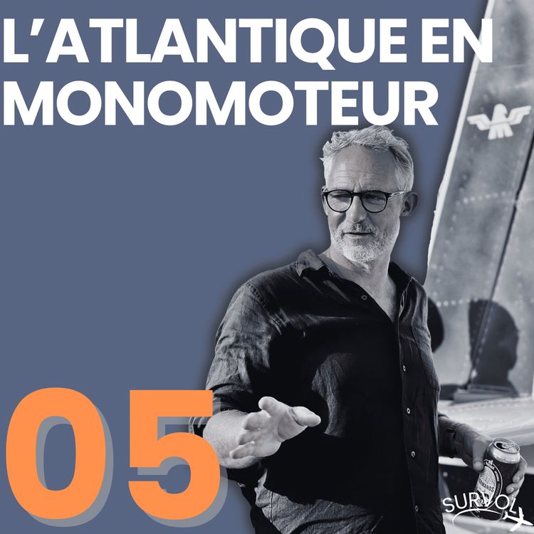 cover art for Épisode #5 L'atlantique en monomoteur avec Nicolas