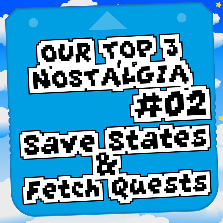 cover art for #02: The top nostalgic games!