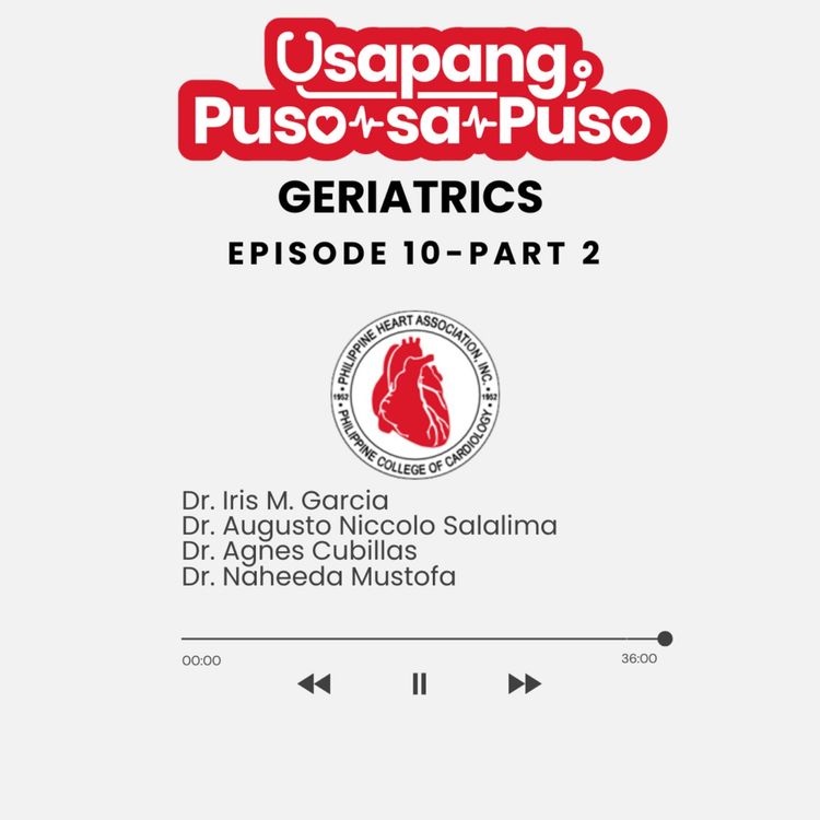 cover art for #USAPANGPUSOSAPUSO: GERIATRICS AND THE HEART- PART II | ELDERLY FILIPINO WEEK 
