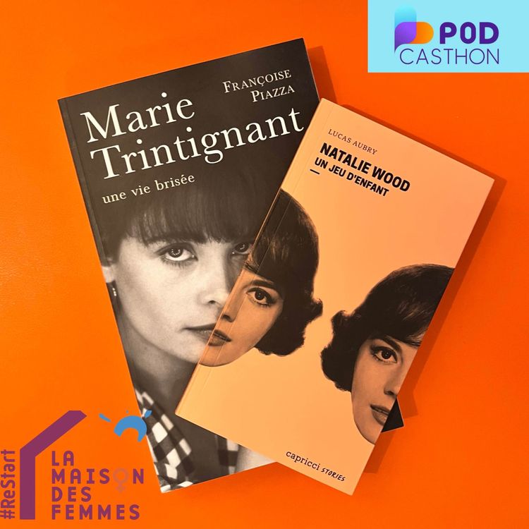 cover art for Marie Trintignant / Natalie Wood - Spécial Podcasthon