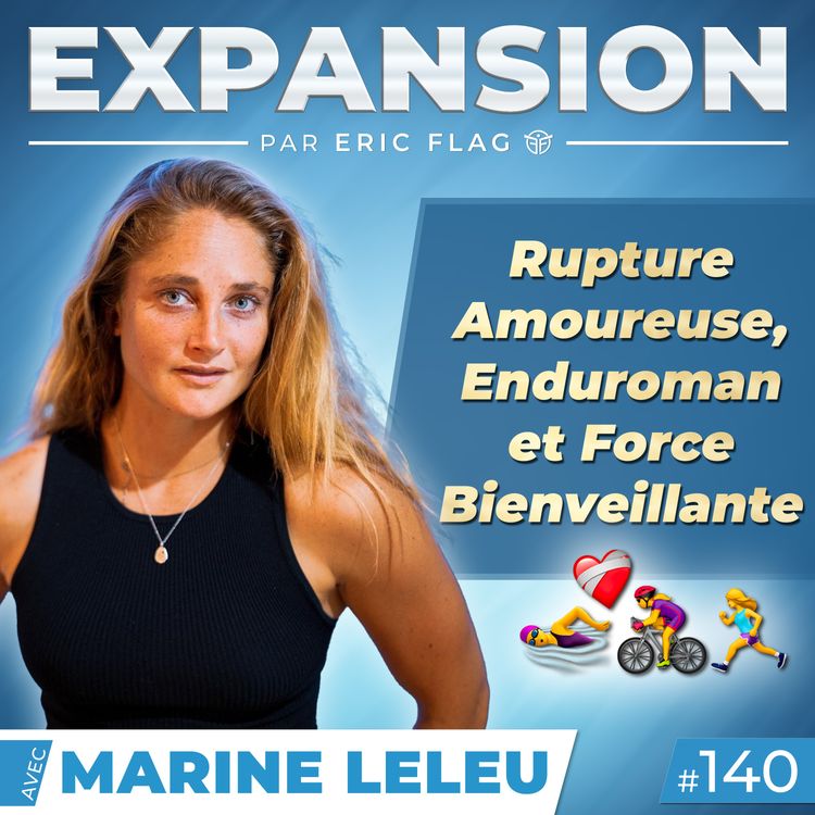 cover art for Rupture Amoureuse, Enduroman et Force Bienveillante, Avec Marine Leleu