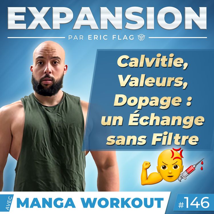 cover art for Calvitie, Valeurs, Dopage : Échange sans Filtre 🧑‍🦲 Avec Manga Workout