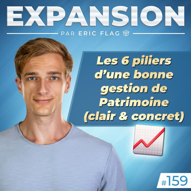cover art for Les 6 piliers d’une bonne gestion de Patrimoine (clair & concret) 📈