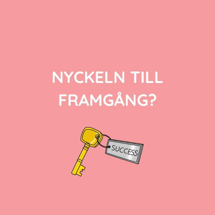 cover art for Nyckeln till framgång - Att vara konsekvent