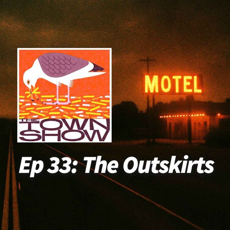 cover art for Ep 33: The Outskirts