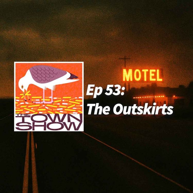 cover art for Ep 53: The Outskirts