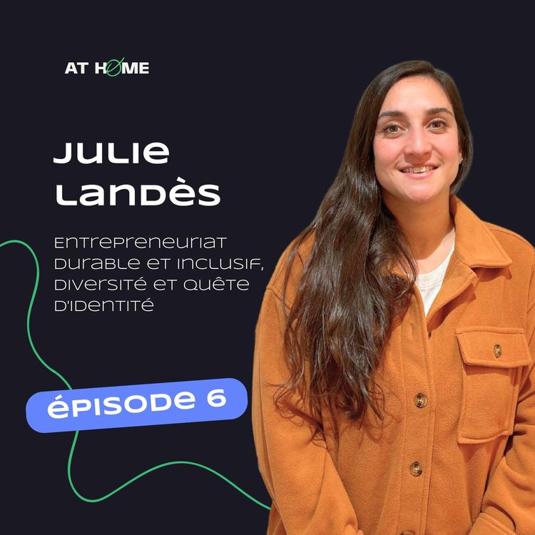 cover art for Julie Landès · Entrepreneuriat durable et inclusif, diversité et quête d'identité