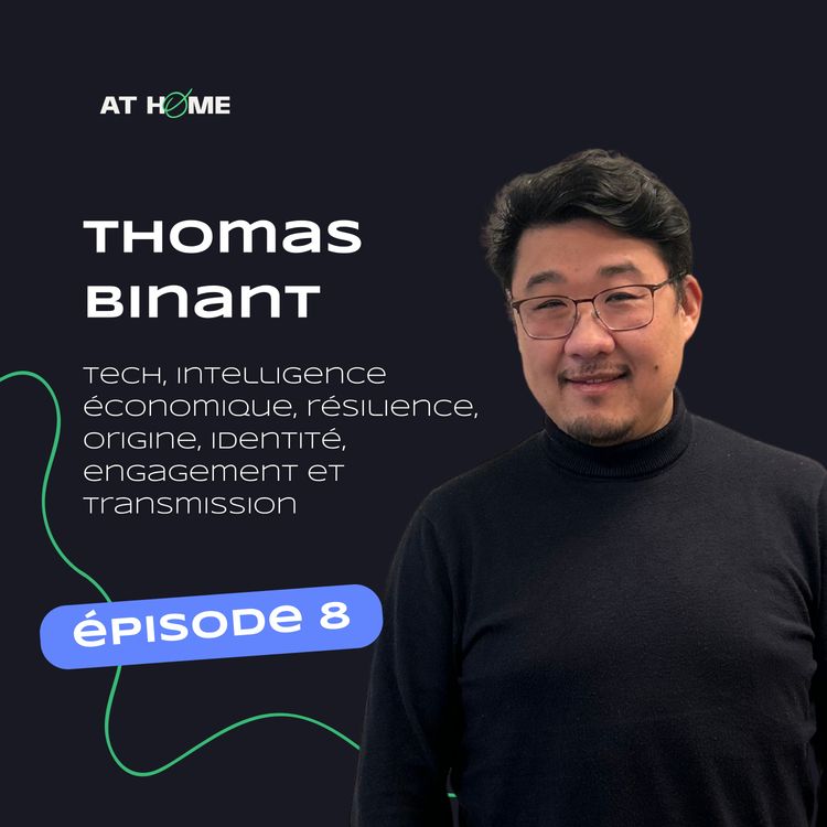 cover art for Thomas Binant · Tech, intelligence économique, résilience, origine, identité, engagement et transmission