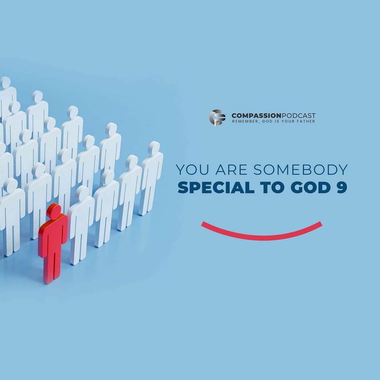 cover art for You Are Somebody Special To God 9