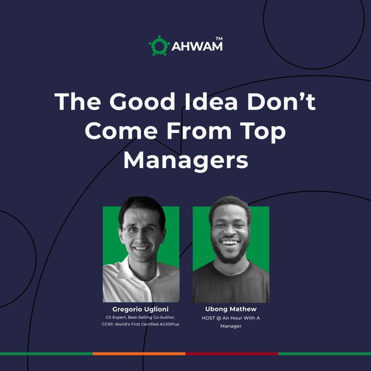 cover art for The Good Idea Don't Come From Top Managers - GREGORIO UGLIONI