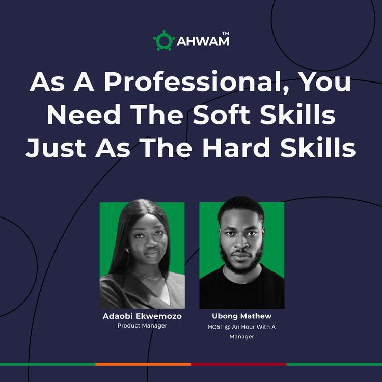 cover art for As A Professional, You Need The Soft Skills Just As The Hard Skills - ADAOBI EKWEMOZO