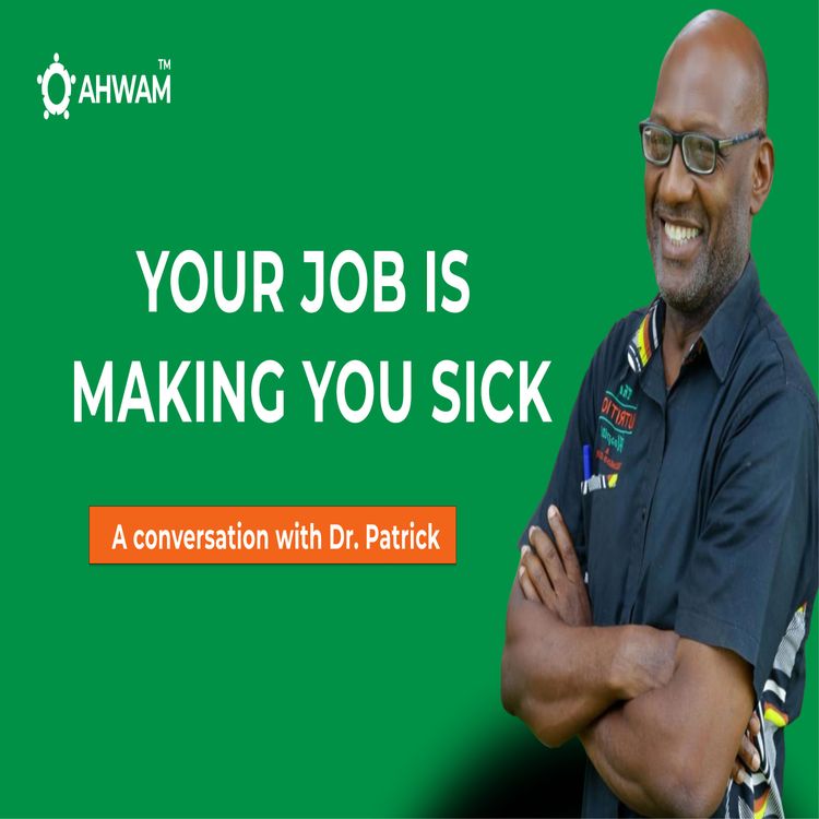 cover art for Your Job Is Making You Sick