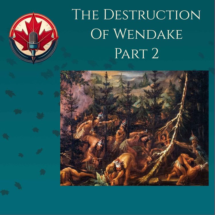 cover art for The Destruction of Wendake Part 2
