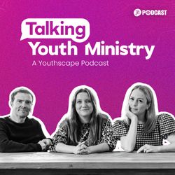 cover art for Talking Youth Ministry - A Youthscape Podcast