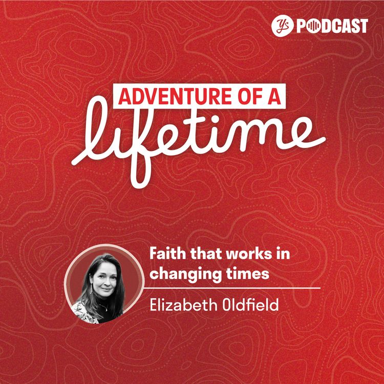 cover art for Faith that works in changing times - Elizabeth Oldfield | Episode 269